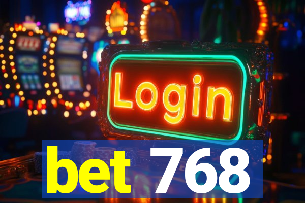 bet 768